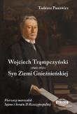 Okładka książki Wojciech Trąmpczyński Syn Ziemi Gnieźnieńskiej