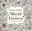 World of Flowers. Autor: Johanna Basford. Dadada.pl Okładka książki World of Flowers