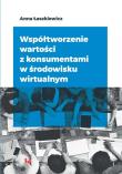 Okładka książki Współtworzenie wartości z konsumentami w środowisku wirtualnym
