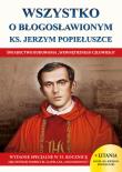 Wszystko o błogosławionym ks. Jerzym Popiełuszce. Autor: Borek Wacław Stefan. Dadada.pl Okładka książki Wszystko o błogosławionym ks. Jerzym Popiełuszce