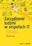 Zarządzanie ludźmi w zespołach IT. Autor: Lopp Michael. Dadada.pl Okładka książki Zarządzanie ludźmi w zespołach IT