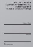 Okładka książki Zasada jawności sądowego postępowania egzekucyjnego w dobie informatyzacji