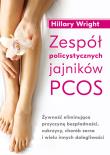 Zespół policystycznych jajników PCOS. Autor: Wright Hillary. Dadada.pl Okładka książki Zespół policystycznych jajników PCOS