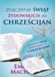Znaczenie świąt żydowskich dla chrześcijan CD/MP3 - Audiobook. Autor: Emanuel Machnicki. Dadada.pl Okładka książki Znaczenie świąt żydowskich dla chrześcijan CD/MP3 - Audiobook