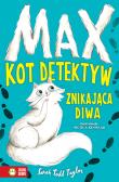 Okładka książki ZNIKAJĄCA DIWA MAX KOT DETEKTYW TOM 1