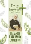 Droga krzyżowa wg objawień bł. Anny Katarzyny Emmerich. Autor: Małgorzata Sękalska. Dadada.pl Okładka książki Droga krzyżowa wg objawień bł. Anny Katarzyny Emmerich