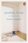 Goodbye Things. Autor: Fumio Sasaki. Dadada.pl Okładka książki Goodbye Things