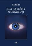 KIM JESTEŚMY NAPRAWDĘ WYD. 2. Autor:  Ramtha. Dadada.pl Okładka książki KIM JESTEŚMY NAPRAWDĘ WYD. 2