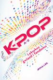 K-Pop A do Z. Autor: Bina Lee, Małgorzata Kaczarowska. Dadada.pl Okładka książki K-Pop A do Z