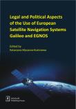 LEGAL AND POLITICAL ASPECTS OF THE USE OF EUROPEAN SATELLITE NAVIGATION SYSTEMS GALILEO AND EGNOS. Autor: Myszona-Kostrzewa Katarzyna. Dadada.pl Okładka książki LEGAL AND POLITICAL ASPECTS OF THE USE OF EUROPEAN SATELLITE NAVIGATION SYSTEMS GALILEO AND EGNOS