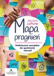 Mapa pragnień. Autor: DANIELLE LAPORTE. Dadada.pl Okładka książki Mapa pragnień