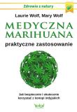 Okładka książki Medyczna marihuana praktyczne zastosowanie