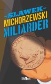 Miliarder. Autor: Sławek Michorzewski. Dadada.pl Okładka książki Miliarder