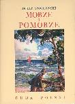 Morze i Pomorze. Cuda Polski - Jerzy Smoleński. Autor: Jerzy Smoleński. Dadada.pl Okładka książki Morze i Pomorze. Cuda Polski - Jerzy Smoleński