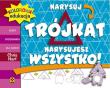 Okładka książki Narysuj trójkąt - narysujesz wszystko. Kurs rysow.