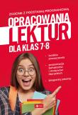 Opracowania lektur dla klas 7-8. Autor: Zioła-Zemczak Katarzyna, ANNA LASEK. Dadada.pl Okładka książki Opracowania lektur dla klas 7-8