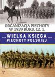 Okładka książki ORGANIZACJA PIECHOTY W 1939 R WIELKA KSIĘGA PIECHOTY POLSKIEJ CZĘŚĆ 1 TOM 34