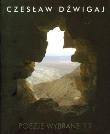 Poezje wybrane 1970-2010 - Czesław Dźwigaj. Autor: Czesław Dźwigaj. Dadada.pl Okładka książki Poezje wybrane 1970-2010 - Czesław Dźwigaj