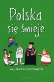 Polska sięśmieje. Najlepsze polskie dowcipy. Autor: Illg Jacek, Elżbieta Spadzińska-Żak. Dadada.pl Okładka książki Polska sięśmieje. Najlepsze polskie dowcipy