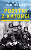 Pożytki z katorgi. Autor: Wojciech Lada. Dadada.pl Okładka książki Pożytki z katorgi