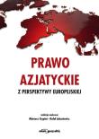 Prawo azjatyckie z perspektywy europejskiej. Autor: Mateusz Stępień, Łukasiewicz Rafał. Dadada.pl Okładka książki Prawo azjatyckie z perspektywy europejskiej