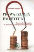 Okładka książki Prywatyzacja emerytur