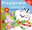 Przyjaciele z zielonej łąki. Autor: Wiszniewski Ryszard. Dadada.pl Okładka książki Przyjaciele z zielonej łąki