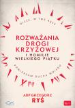 ROZWAŻANIA DROGI KRZYŻOWEJ I HOMILIE WIELKIEGO PIĄTKU. Autor: Grzegorz Ryś. Dadada.pl Okładka książki ROZWAŻANIA DROGI KRZYŻOWEJ I HOMILIE WIELKIEGO PIĄTKU