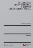 Świadczenie ubezpieczyciela w umowie ubezpieczenia mienia. Autor: Kucharski Bartosz. Dadada.pl Okładka książki Świadczenie ubezpieczyciela w umowie ubezpieczenia mienia