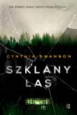 Szklany las. Autor: Cynthia Swanson. Dadada.pl Okładka książki Szklany las