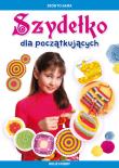 Szydełko dla początkujących. Autor: Guzowska Beata. Dadada.pl Okładka książki Szydełko dla początkujących