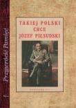 Okładka książki Takiej Polski chce Józef Piłsudski