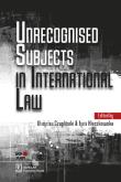 UNRECOGNISED SUBJECTS IN INTERNATIONAL LAW. Autor: Czapliński Władysław, AGATA KLECZKOWSKA. Dadada.pl Okładka książki UNRECOGNISED SUBJECTS IN INTERNATIONAL LAW