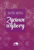 Okładka książki Złote myśli. Życiowe wybory