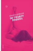 50 twarzy Tindera. Autor: Joanna Jędrusik. Dadada.pl Okładka książki 50 twarzy Tindera