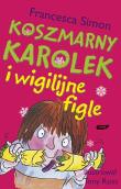 Okładka książki Koszmarny Karolek i wigilijne figle