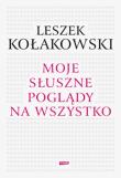 Okładka książki Moje słuszne poglądy na wszystko