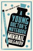 A Young Doctor's Notebook. Autor: Bulgakov Mikhail. Dadada.pl Okładka książki A Young Doctor's Notebook