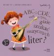 ABC i CDE, czyli o tym, gdzie szukać muzycznych liter?. Autor: Kalina Cyz, Jagoda Charkiewicz. Dadada.pl Okładka książki ABC i CDE, czyli o tym, gdzie szukać muzycznych liter?