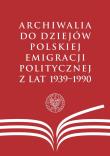 Archiwalia do dziejów polskiej emigracji politycznej z lat 1939-1990. Autor: Sławomir Łukasiewicz, Mariusz Olczak. Dadada.pl Okładka książki Archiwalia do dziejów polskiej emigracji politycznej z lat 1939-1990