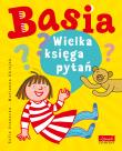 Basia. Wielka księga pytań. Autor: Stanecka Zofia. Dadada.pl Okładka książki Basia. Wielka księga pytań