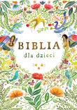 Biblia dla dzieci. Autor: Czerwińska Ewa. Dadada.pl Okładka książki Biblia dla dzieci