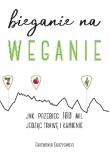 Bieganie na weganie. Autor: Gniewomir Skrzysiński. Dadada.pl Okładka książki Bieganie na weganie