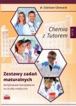 Chemia z Tutorem. Zestawy zadań maturalnych. Autor: dr. Zdzisław Głowacki. Dadada.pl Okładka książki Chemia z Tutorem. Zestawy zadań maturalnych