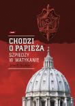 Okładka książki „Chodzi o Papieża”