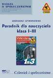 Okładka książki Człowiek i społeczeństwo. Poradnik dla nauczyciela. Klasa I-III