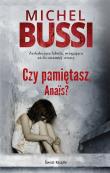 Czy pamiętasz, Anais?. Autor: Bussi Michel. Dadada.pl Okładka książki Czy pamiętasz, Anais?
