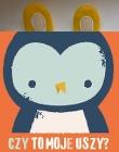 Okładka książki Czy to moje uszy? Sowa