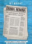 Dobra nowina. Autor: Wright Nicholas Thomas. Dadada.pl Okładka książki Dobra nowina