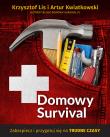 Domowy survival. Przezorny - Przygotowany - Bezpieczny. Autor: Artur Kwiatkowski. Dadada.pl Okładka książki Domowy survival. Przezorny - Przygotowany - Bezpieczny